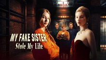 [Hot 2026🔥] My Fake Sister Stole My Life Full Movie 1