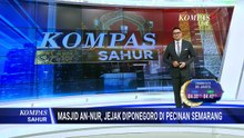 Kisah Masjid An-Nur Diponegoro, Saksi Sejarah di Jantung Pecinan Semarang | KOMPAS SAHUR