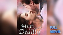 🎁🔥[Hot 2026]Mute but Deadly [ SHORT DRAMA WITH HIGH QUALITY 2026 ]