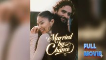 Marry By Chance [ SHORT DRAMA WITH HIGH QUALITY 2026 ]