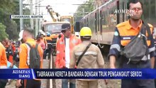 Pantauan Terkini Evakuasi Kereta Bandara Soekarno-Hatta Anjlok Usai Tabrak Truk di Tangerang