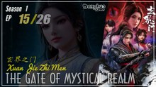 The Gate of Mystical Realm Season 1 Ep 15 玄界之门  Xuan Jie Zhi Men | Donghua - 1080P - Cc English
