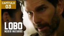 LOBO MORIR MATANDO | CAPÍTULO 03 (19/02/2026)