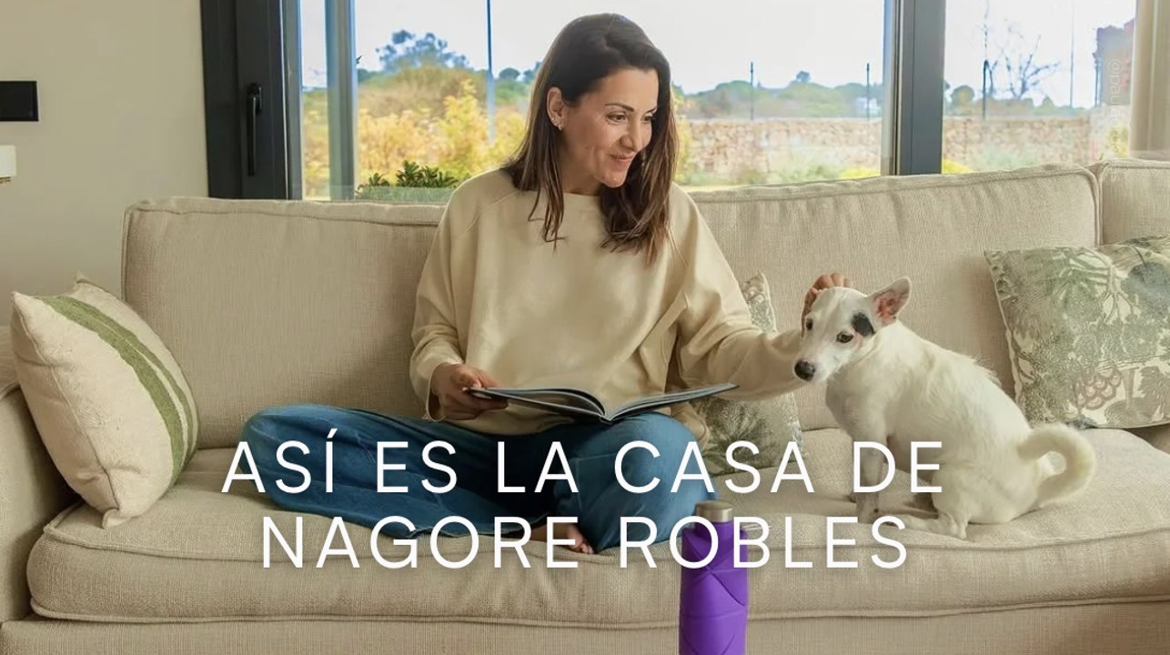 Así es la casa de Nagore Robles