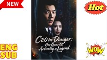 'Ceo In Danger Her Guards Actually A Legend