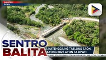 Udalo Bridge na natengga ng tatlong taon, tatapusin ngayong 2026 ayon sa DPWH