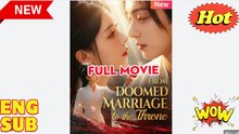 From Doomed Marriage To The Throne Drama 🍿 Englishsub