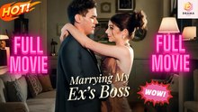 New Marrying My Ex’S Boss Drama Hub