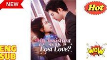 'My Assistant Is My Lost Love