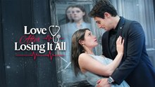Love After Losing It All #FullMovie