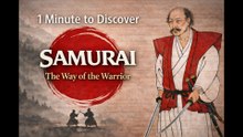 1 Minute to Discover SAMURAI – The Way of the Warrior