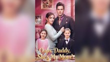 Oops, Daddy, She's My Mom [NEW] #FullMovie