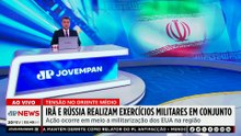 Rússia e Irã fazem exercícios militares em meio à tensão com os EUA