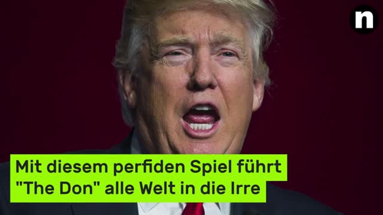Donald Trump: Mit diesem perfiden Spiel führt 'The Don' alle Welt in die Irre