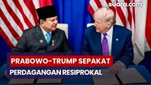 Prabowo - Trump Sepakat Perdagangan Resiprokal, ini Keuntungannya