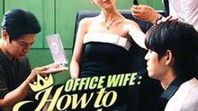 Office Wife - How To Hunt A Man