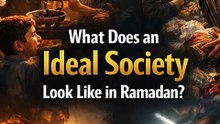 What Does an Ideal Society Look Like in Ramadan? | A Harsh Reality Check