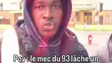 Pov : le mec du 93 lâche un freestyle