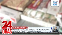 Nagpapatakbo ng ni-raid na warehouse sa Tanza, Cavite, kinasuhan na | 24 Oras