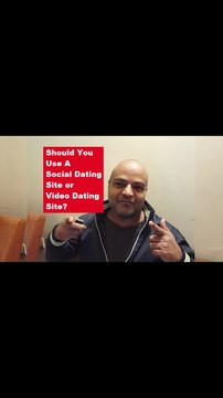 Should You Use Social Dating Site Or Video Dating Site?