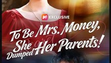 To Be Mrs Money She Dumped Her Parents - Full HD Movie