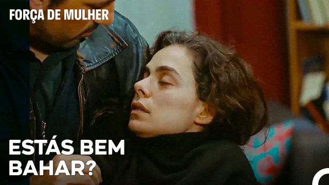 Bahar Desmaia - Força de Mulher Episodio 32