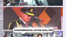 #AWANIRingkas 20 Februari 2026 | 9PM