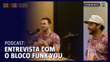 Podcast Divirta-se recebe o bloco Funk You