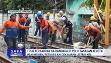 KA Bandara & KRL Tangerang Kembali Beroperasi, Pasca Truk Tertabrak Kereta | SAPA MALAM