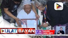 Centenarian mula sa Taguig City, natanggap na ang P100-K cash gift, 2 araw matapos ang kanyang kaarawan | ulat ni Bernard Ferrer