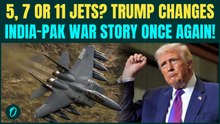 ‘From 5 to 11 Jets Downed’: Trump Contradicts Earlier India-Pak Claims| Rants ‘Stopped Nuclear War’