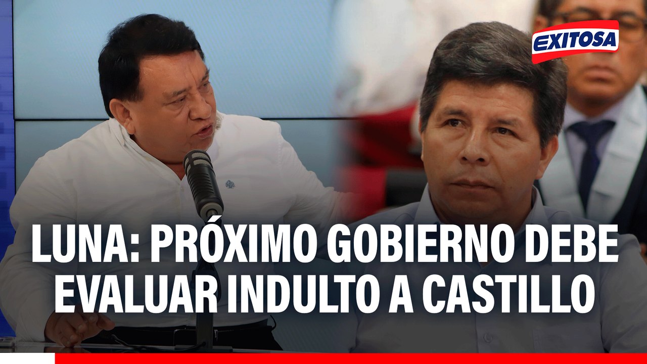 José Luna: Próximo gobierno debería evaluar indulto de Pedro Castillo, no José Balcázar