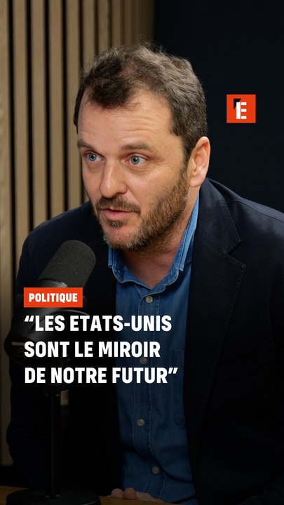 "Les Etats-Unis sont le miroir de notre futur"