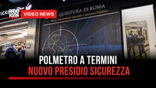 Polmetro a Termini, nuovo presidio sicurezza