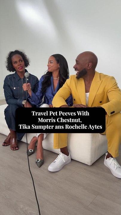 Travel Pet Peeves with Morris Chestnut, Tika Sumpter, and Rochelle Aytes