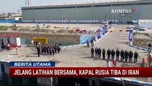 Kapal Perang Rusia Berlabuh di Iran Jelang Latihan Militer Bersama | BU