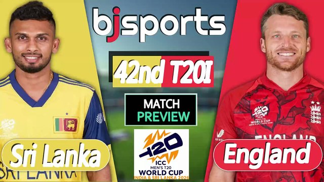 T20 World Cup 2026 | England vs Sri Lanka 42nd Match T20l Match Preview |