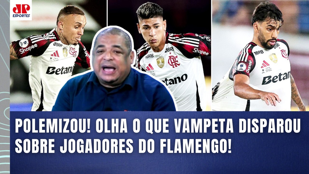 "EU VOU FALAR!!! EU DOU R$ 5 MIL pro PILHADO se esses jogadores do FLAMENGO..." VAMPETA POLEMIZA!