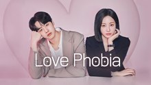 Love Phobia (2026) Ep 2 Eng Sub