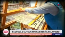 El increíble trabajo en el telar de pedal | DPC con Paola Rojas