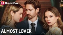 🔥[ Hot 2026] Almost Lover Full Episode_ Dramabox