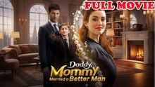 [Hot 2026🔥] Daddy, Mommy Married a Better Man #FULL EP [shortfilm]_ DS