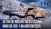 Setor de rochas do ES fatura mais de US$ 1 bilhão em 2025