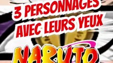 Trouve les 3 personnages de NARUTO avec leurs yeux feat PtiTOME