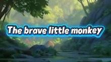 "Story" (the brave little monkey 🐒)