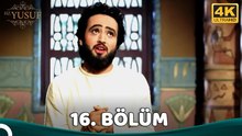 Hz. Yusuf 16.BöLüM 4K