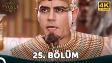 Hz. Yusuf 25.BöLüM 4K
