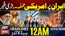 US Iran War tension - Trump prepared to strike Iran | ARY News 12 AM Headlines | 21st Feb 26