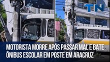 Motorista morre após passar mal e bate ônibus escolar em poste em Aracruz