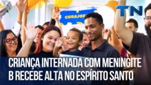 Criança internada com meningite B recebe alta no Espírito Santo